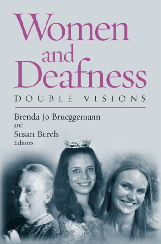 Women and Deafness: Double Visions by Brenda Jo Brueggemann