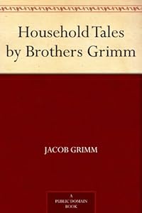 Household Tales by Brothers Grimm