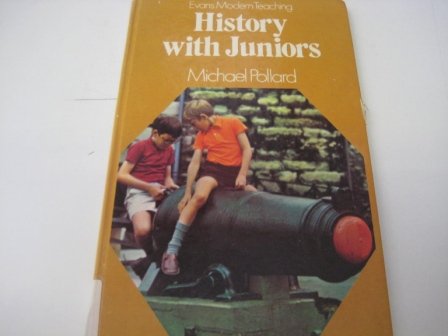 History with Juniors (Modern Teaching S) by Michael Pollard