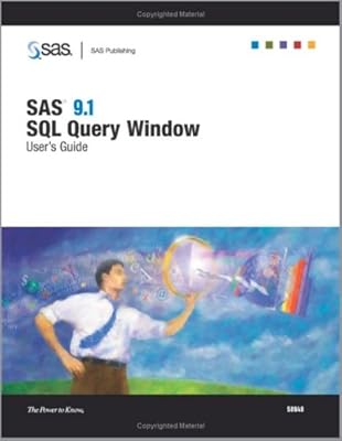 SAS 9.1 SQL Query Window: User's Guide