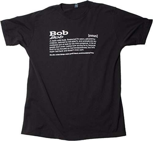 BOB IS A SOLID DUDE T-shirt for Rad Guys Named Bob