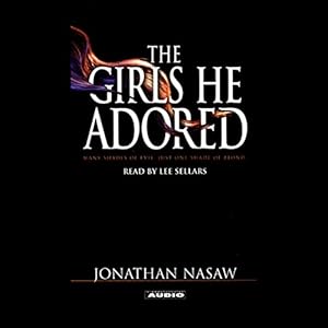 The Girls He Adored by Jonathan Nasaw