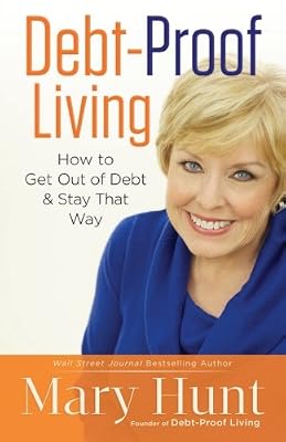 Debt-Proof Living: How to Get Out of Debt &amp; Stay That Way