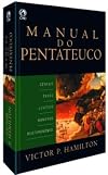 Manual do Pentateuco: Segunda Edição - Victor P. Hamilton