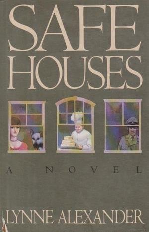 Safe Houses by Lynne Alexander