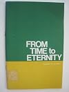 From Time to Eternity