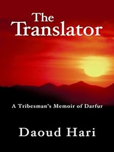 The Translator: A Tribesman's Memoir of Darfur by Daoud Hari