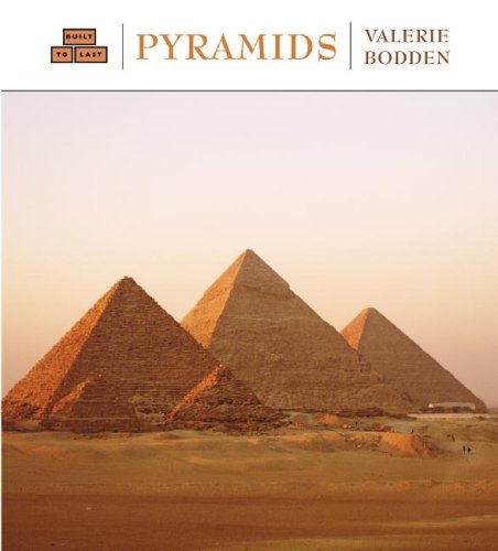 Pyramids (Built to Last) by Valerie Bodden