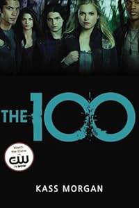 The 100 (The 100 Series, Book 1)