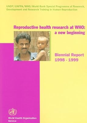 Reproductive Health Research at WHO: A New Beginning