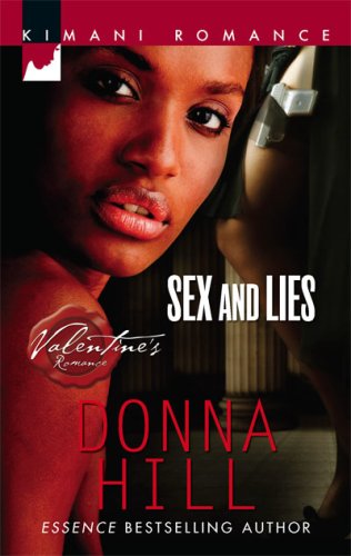 Sex And Lies (Kimani Romance) by Donna Hill