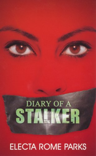 Diary of a Stalker (Urban Renaissance) by Electa Rome Parks