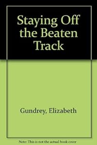 STAYING OFF THE BEATEN T by ELIZABETH GUNDREY