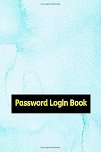 Password And Login Book: Password Logbook With Tabs 100 Page Matte Cover Design White Paper Sheet Size 6x9 Inches ~ Tabs - Personal # Remember Good Prints. by Cortney Blank