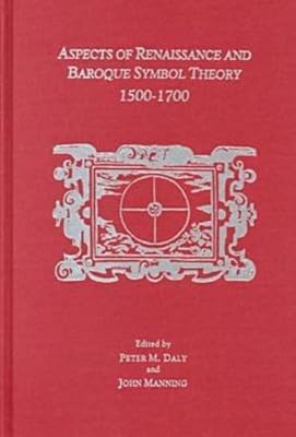 Aspects of Renaissance and Baroque Symbol Theory, 1500-1700 (Ams Studies in the Emblem)