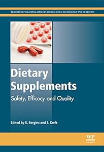Dietary Supplements: Safety, Efficacy and Quality (Woodhead Publishing Series in Food Science, Technology and Nutrition Book 267) by Katja Berginc