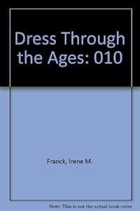 Dress Through the Ages: 010