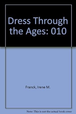 Dress Through the Ages: 010