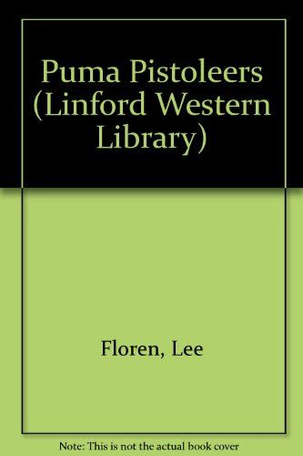 Puma Pistoleers (Linford Western Library) by Lee Floren