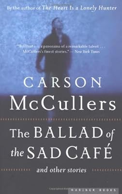 The ballad of the sad café and other stories