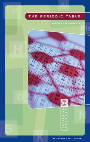 Periodic Table (Exploring Science Physical Science) by Sharon Katz Cooper