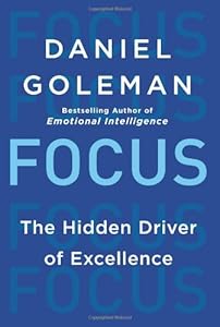 Focus: The Hidden Driver of Excellence