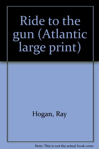 Ride to the gun by Ray Hogan