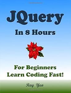 JQUERY in 8 Hours: For Beginners, Learn Coding Fast!