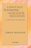Language Planning in Higher Education: A Case Study of Pakistan