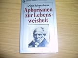 Aphorismen zur Lebensweisheit. - Arthur Schopenhauer