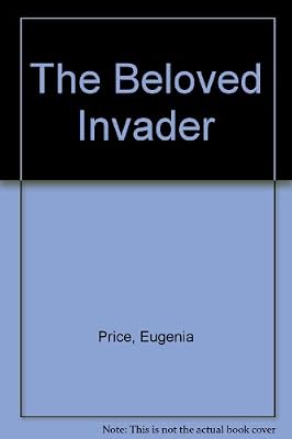 The Beloved Invader