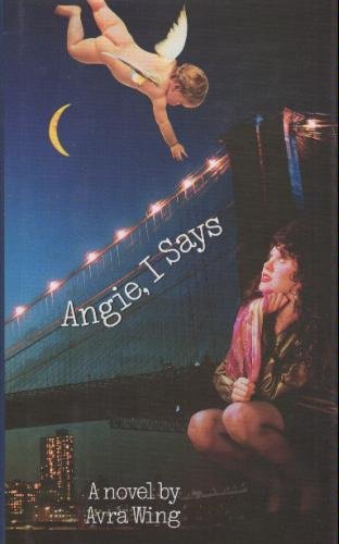 Angie, I Says by Avra Wing