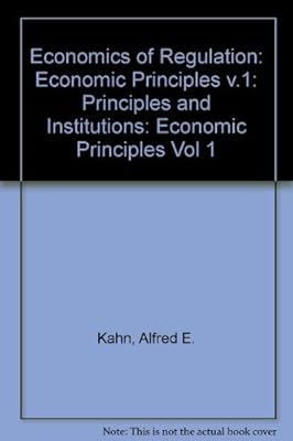 The economics of regulation: principles and institutions