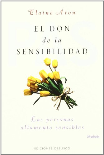 El Don De La Sensibilidad / The Highly Sensitive Person (Spanish Edition) by Elaine Aron