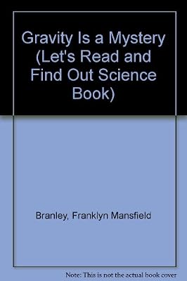 Gravity Is a Mystery (Let's Read and Find Out Science Book)