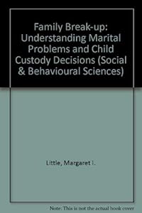 Family Breakup: Understanding Marital Patterns and the Mediating of Child (JOSSEY BASS SOCIAL AND BEHAVIORAL SCIENCE SERIES) by Marilyn Little