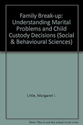 Family Breakup: Understanding Marital Patterns and the Mediating of Child (JOSSEY BASS SOCIAL AND BEHAVIORAL SCIENCE SERIES)