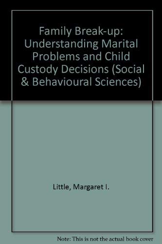 Family Breakup: Understanding Marital Patterns and the Mediating of Child (JOSSEY BASS SOCIAL AND BEHAVIORAL SCIENCE SERIES) by Marilyn Little