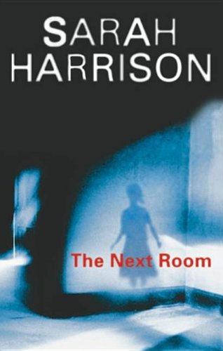 The Next Room by Sarah Harrison