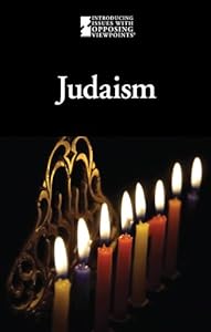 Judaism (Introducing Issues With Opposing Viewpoints)