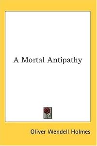 A Mortal Antipathy