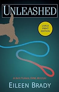 Unleashed: A Kate Turner, DVM Mystery