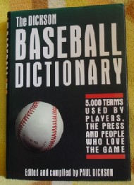 The Dickson Baseball Dictionary by Paul Dickson