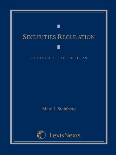 Securities Regulation by Marc I. Steinberg