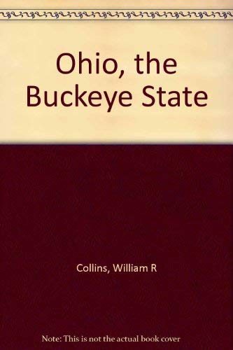 Ohio, the Buckeye State by William R. Collins