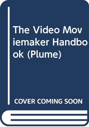 The Video Moviemaker Handbook by Frank Moore