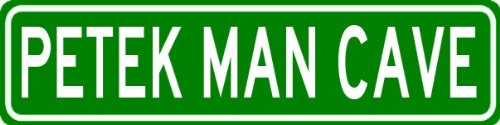 

PETEK MAN CAVE Sign - Personalized Aluminum Last Name Street Sign