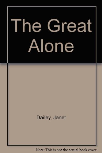 The Great Alone. by Janet Dailey