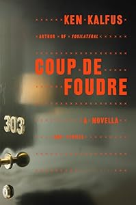 Coup de Foudre by Ken Kalfus