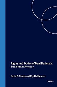 Rights and Duties of Dual Nationals:Evolution and Prospects